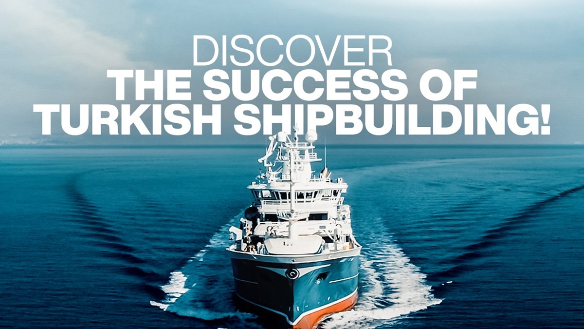 Discover The Success Of Turkish Shipbuilding!
